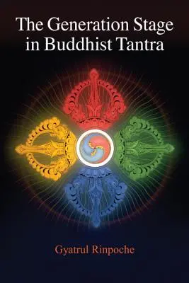 A generációs szakasz a buddhista tantrában - The Generation Stage in Buddhist Tantra