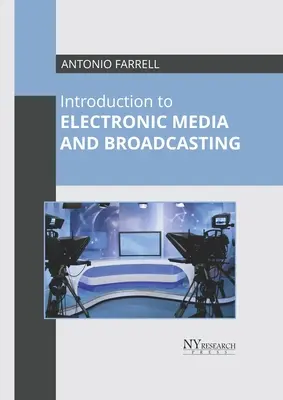 Bevezetés az elektronikus médiába és a műsorszórásba - Introduction to Electronic Media and Broadcasting