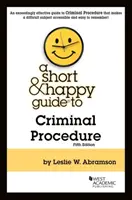 Rövid és vidám útmutató a büntetőeljáráshoz - Short & Happy Guide to Criminal Procedure