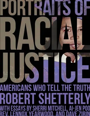 A faji igazságosság portréi: Amerikaiak, akik elmondják az igazságot - Portraits of Racial Justice: Americans Who Tell the Truth