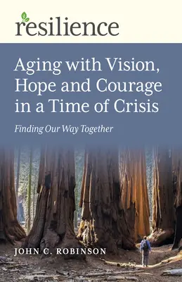 Vízióval, reménnyel és bátorsággal öregedni válság idején: Együtt találjuk meg az utunkat - Aging with Vision, Hope and Courage in a Time of Crisis: Finding Our Way Together