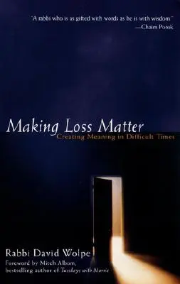 Making Loss Matter: Értelmet teremteni nehéz időkben - Making Loss Matter: Creating Meaning in Difficult Times