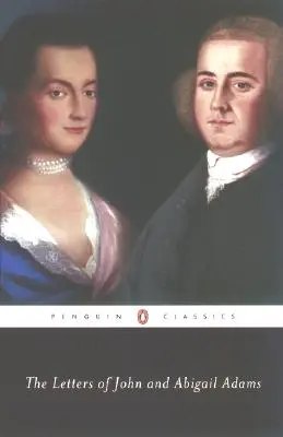 John és Abigail Adams levelei - The Letters of John and Abigail Adams