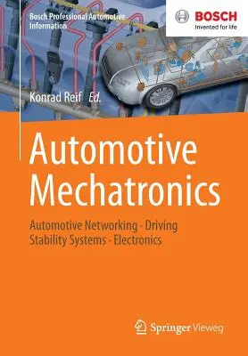 Autóipari mechatronika: Járműipari hálózatépítés, menetstabilizáló rendszerek, elektronika - Automotive Mechatronics: Automotive Networking, Driving Stability Systems, Electronics