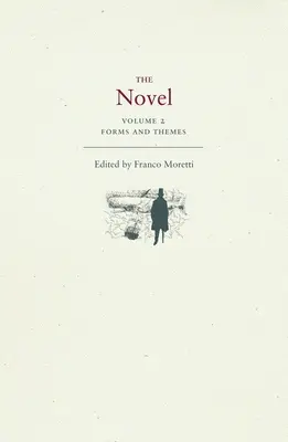 A regény, 2. kötet: Formák és témák - The Novel, Volume 2: Forms and Themes