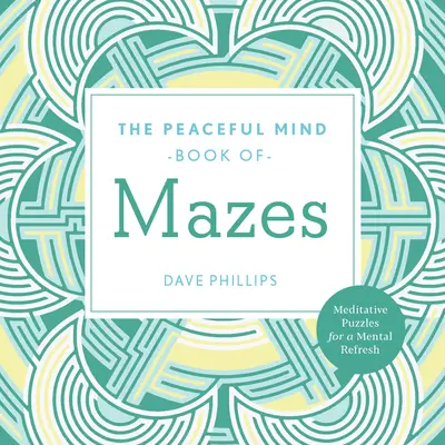 A békés elme labirintusok könyve - The Peaceful Mind Book of Mazes