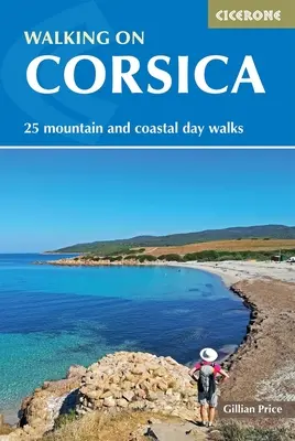 Gyaloglás Korzikán: 25 napos séták - Walking on Corsica: 25 Day Walks