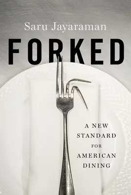 Forked: Az amerikai étkezés új szabványa - Forked: A New Standard for American Dining