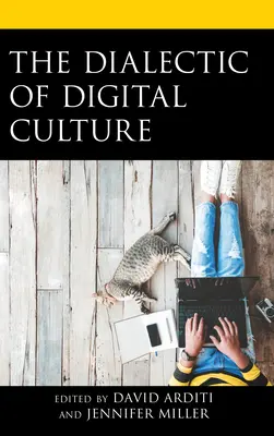 A digitális kultúra dialektikája - The Dialectic of Digital Culture