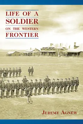 Egy katona élete a nyugati határvidéken - Life of a Soldier on the Western Frontier