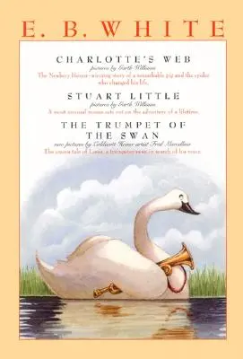 E. B. White Box Set: 3 klasszikus kedvenc: Charlotte hálója, Stuart Little, A hattyú trombitája. - E. B. White Box Set: 3 Classic Favorites: Charlotte's Web, Stuart Little, the Trumpet of the Swan