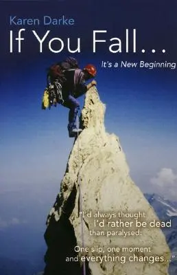 If You Fall...: It's a New Beginning (Ha elesel...: Egy új kezdet) - If You Fall...: It's a New Beginning