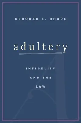 Házasságtörés: A hűtlenség és a jog - Adultery: Infidelity and the Law