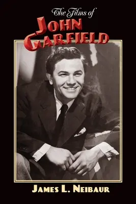 John Garfield filmjei - The Films of John Garfield