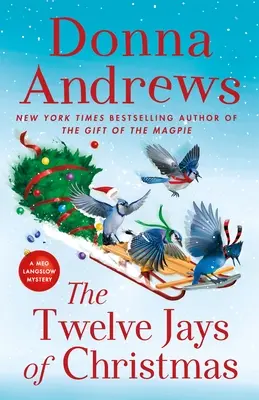 A karácsony tizenkét jávorszarvúja: Meg Langslow rejtélye - The Twelve Jays of Christmas: A Meg Langslow Mystery