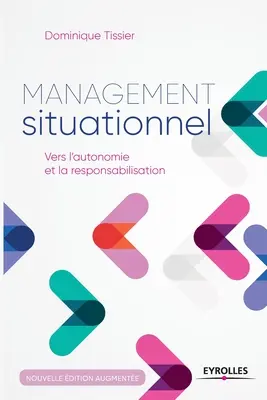 Menedzsment szituációk: Vers l'autonomie et la responsabilisation (Az önállóság és a felelősségvállalás) - Management situationnel: Vers l'autonomie et la responsabilisation