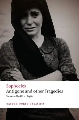 Antigoné és más tragédiák: Antigoné, Deianeira, Elektra - Antigone and Other Tragedies: Antigone, Deianeira, Electra