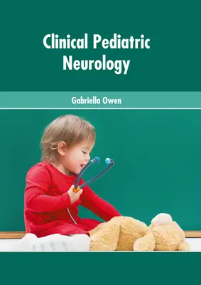 Klinikai gyermekneurológia - Clinical Pediatric Neurology