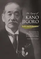 Kano Jigoro öröksége - Judo és oktatás - Legacy of Kano Jigoro - Judo and Education