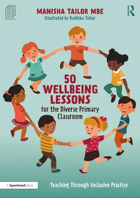 50 jóléti lecke a sokszínű általános iskolai osztályteremben: Tanítás az inkluzív gyakorlaton keresztül - 50 Wellbeing Lessons for the Diverse Primary Classroom: Teaching Through Inclusive Practice