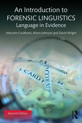 Bevezetés a törvényszéki nyelvészetbe: Nyelv a bizonyítékokban - An Introduction to Forensic Linguistics: Language in Evidence