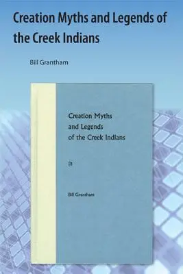 A pataki indiánok teremtésmítoszai és legendái - Creation Myths and Legends of the Creek Indians