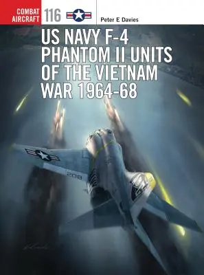 US Navy F-4 Phantom II egységei a vietnami háborúban 1964-68 - US Navy F-4 Phantom II Units of the Vietnam War 1964-68