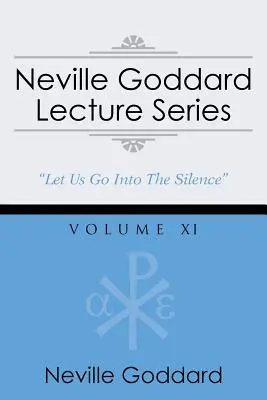Neville Goddard előadássorozat, XI. kötet: (Egy gnosztikus hangválogatás, ingyenes hozzáférést tartalmaz a streaming hangoskönyvhöz) - Neville Goddard Lecture Series, Volume XI: (A Gnostic Audio Selection, Includes Free Access to Streaming Audio Book)