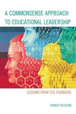 A Commonsense Approach to Educational Leadership (Az oktatási vezetés józan megközelítése) - A Commonsense Approach to Educational Leadership