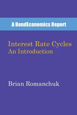 Kamatláb-ciklusok: Bevezetés - Interest Rate Cycles: An Introduction