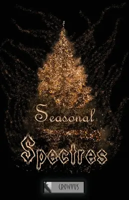 Szezonális kísértetek - Seasonal Spectres