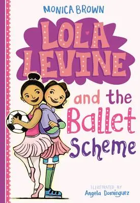 Lola Levine és a balettséma - Lola Levine and the Ballet Scheme