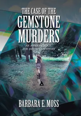 A drágakőgyilkosságok esete: Egy Anna Rendle, Joe Brown rejtély - The Case of the Gemstone Murders: An Anna Rendle, Joe Brown Mystery