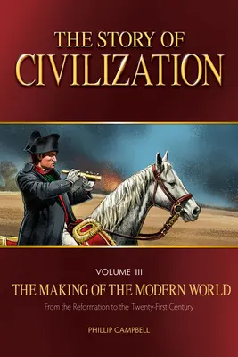 A civilizáció története: A modern világ kialakulása Tankönyv - The Story of Civilization: The Making of the Modern World Text Book