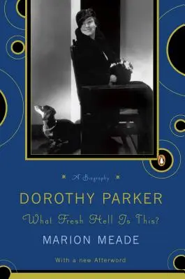 Dorothy Parker: Parker Parker: What Fresh Hell is This? - Dorothy Parker: What Fresh Hell Is This?