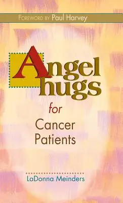 Angyali ölelések a rákbetegeknek - Angel Hugs for Cancer Patients