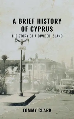 Ciprus rövid története - A Brief History of Cyprus