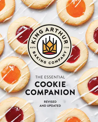 A King Arthur Baking Company Essential Cookie Companion (A King Arthur Sütőcég alapvető süteménytársa) - The King Arthur Baking Company Essential Cookie Companion