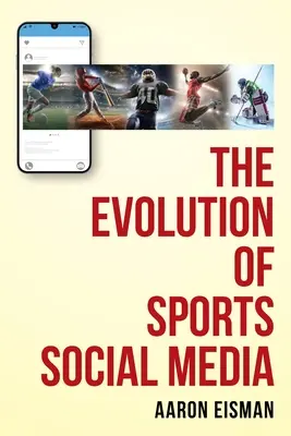 A sportok közösségi médiájának fejlődése - The Evolution of Sports Social Media