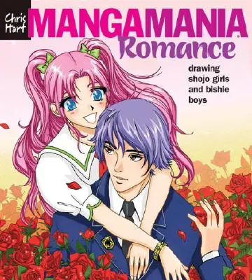 Manga Mania(tm) Romance: Shojo lányok és Bishie fiúk rajzolása - Manga Mania(tm) Romance: Drawing Shojo Girls and Bishie Boys