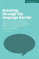 Áttörve a nyelvi akadályokon - Hatékony stratégiák az angol mint második nyelv tanításához - Breaking Through the Language Barrier - Effective Strategies for Teaching English as a Second Language