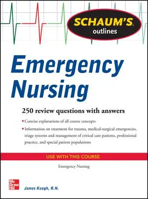 Schaum's Outline of Emergency Nursing: 242 felülvizsgálati kérdés - Schaum's Outline of Emergency Nursing: 242 Review Questions