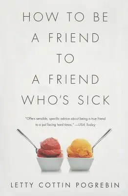 Hogyan legyünk barátja egy beteg barátnak? - How to Be a Friend to a Friend Who's Sick