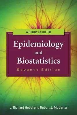 Tanulmányi útmutató a járványtanhoz és biostatisztikához - Study Guide to Epidemiology and Biostatistics