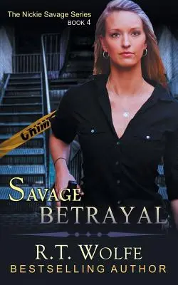 Vad árulás (A Nickie Savage sorozat, 4. könyv) - Savage Betrayal (The Nickie Savage Series, Book 4)