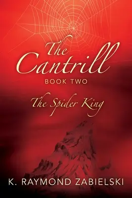 A Cantrill második könyve: A pókkirály - The Cantrill Book Two: The Spider King