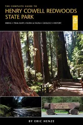 A Henry Cowell Redwoods State Park teljes útikönyve - The Complete Guide to Henry Cowell Redwoods State Park