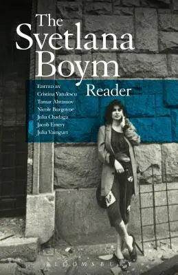 A Svetlana Boym Reader - The Svetlana Boym Reader