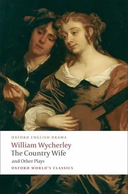 A vidéki feleség és más darabok - The Country Wife and Other Plays