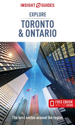 Insight Guides Explore Toronto & Ontario (útikönyv ingyenes Ebookkal) - Insight Guides Explore Toronto & Ontario (Travel Guide with Free Ebook)